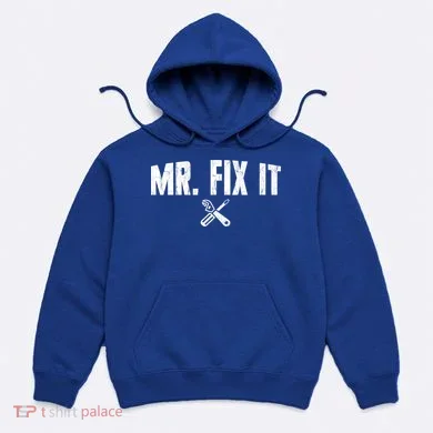Mr Fix It Funny Cool Gift Hoodie