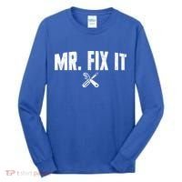 Mr Fix It Funny Cool Gift Tall Long Sleeve Shirt thumb 0
