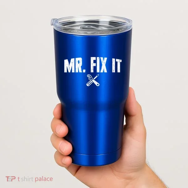 Mr Fix It Funny Cool Gift Tumbler