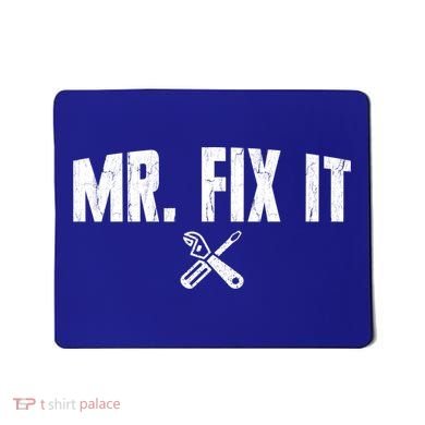Mr Fix It Funny Cool Gift Mousepad