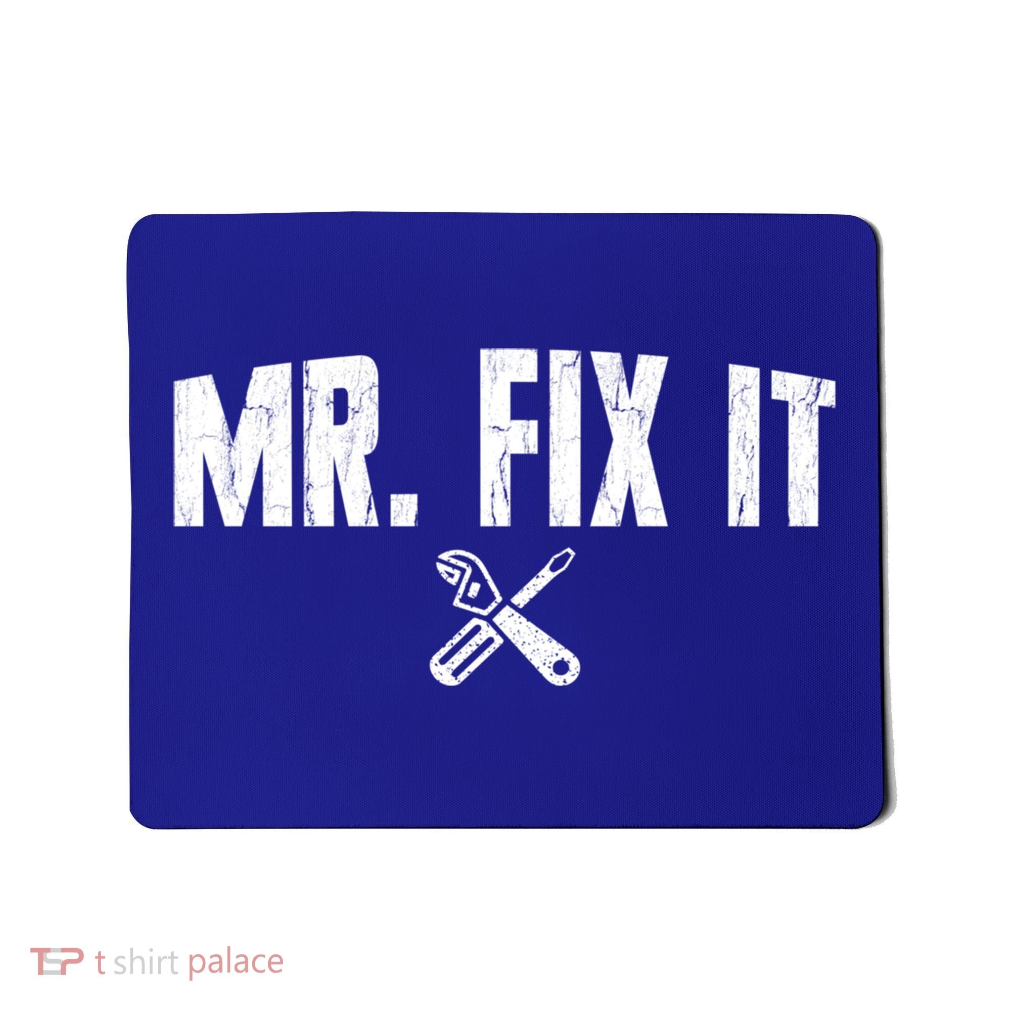Mr Fix It Funny Cool Gift Mousepad