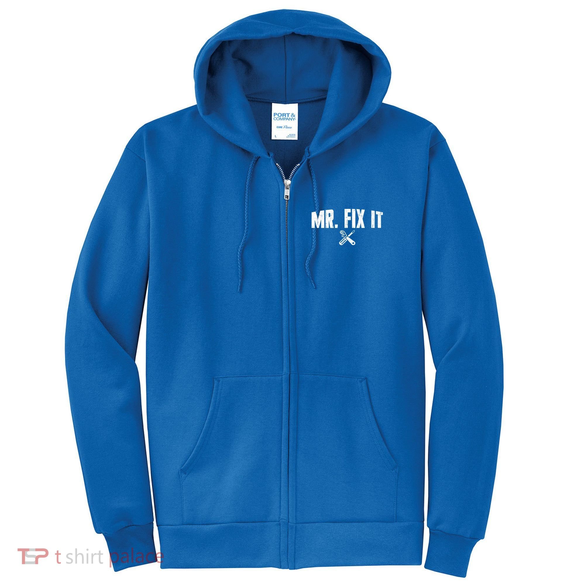 Mr Fix It Funny Cool Gift Full Zip Hoodie