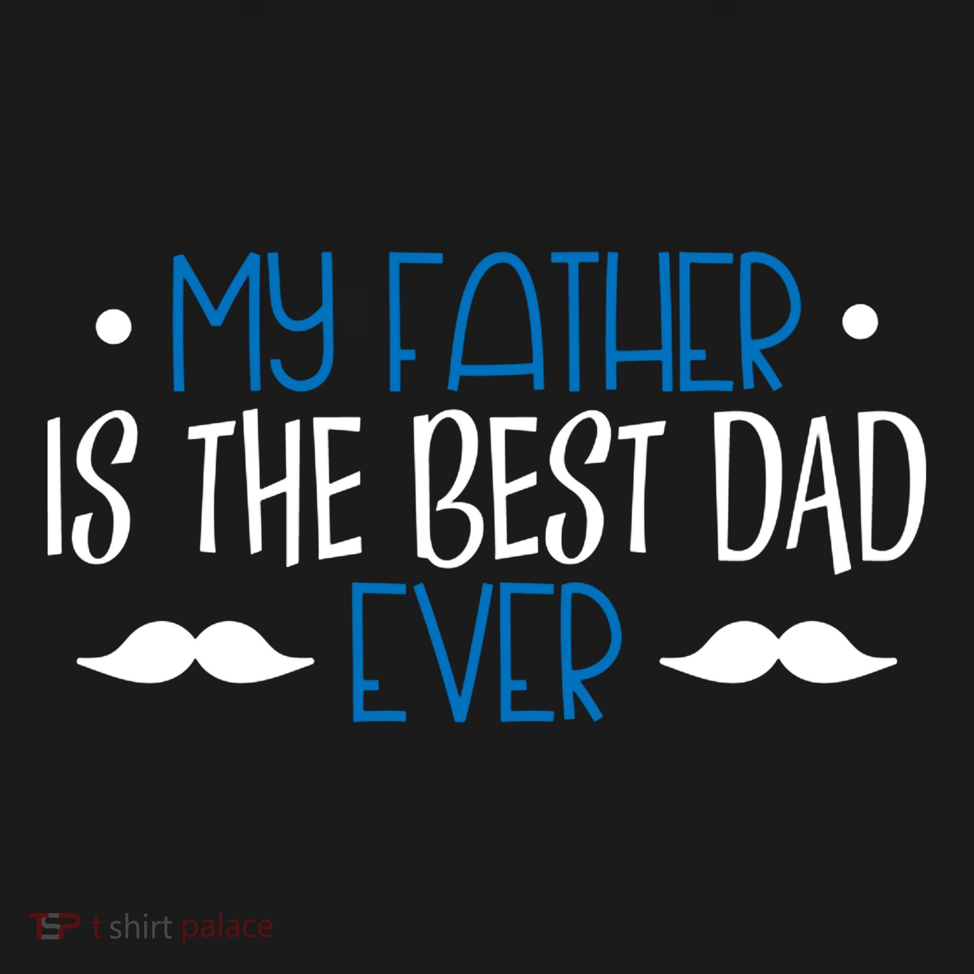 My Father Is The Best Dad Ever Mustache Coaster