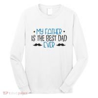 My Father Is The Best Dad Ever Mustache Long Sleeve Shirt thumb 0