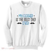 My Father Is The Best Dad Ever Mustache Sweatshirt thumb 0