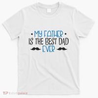 My Father Is The Best Dad Ever Mustache T-Shirt thumb 0