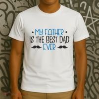 My Father Is The Best Dad Ever Mustache T-Shirt thumb 3