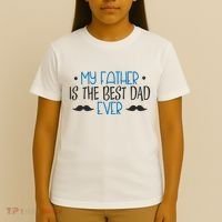 My Father Is The Best Dad Ever Mustache T-Shirt thumb 4