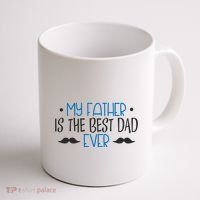 My Father Is The Best Dad Ever Mustache Coffee Mug thumb 1