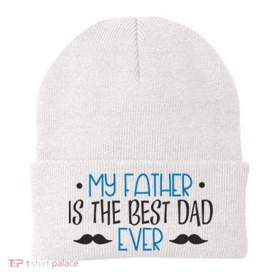 My Father Is The Best Dad Ever Mustache Beanie