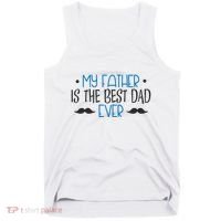 My Father Is The Best Dad Ever Mustache Tank Top thumb 0
