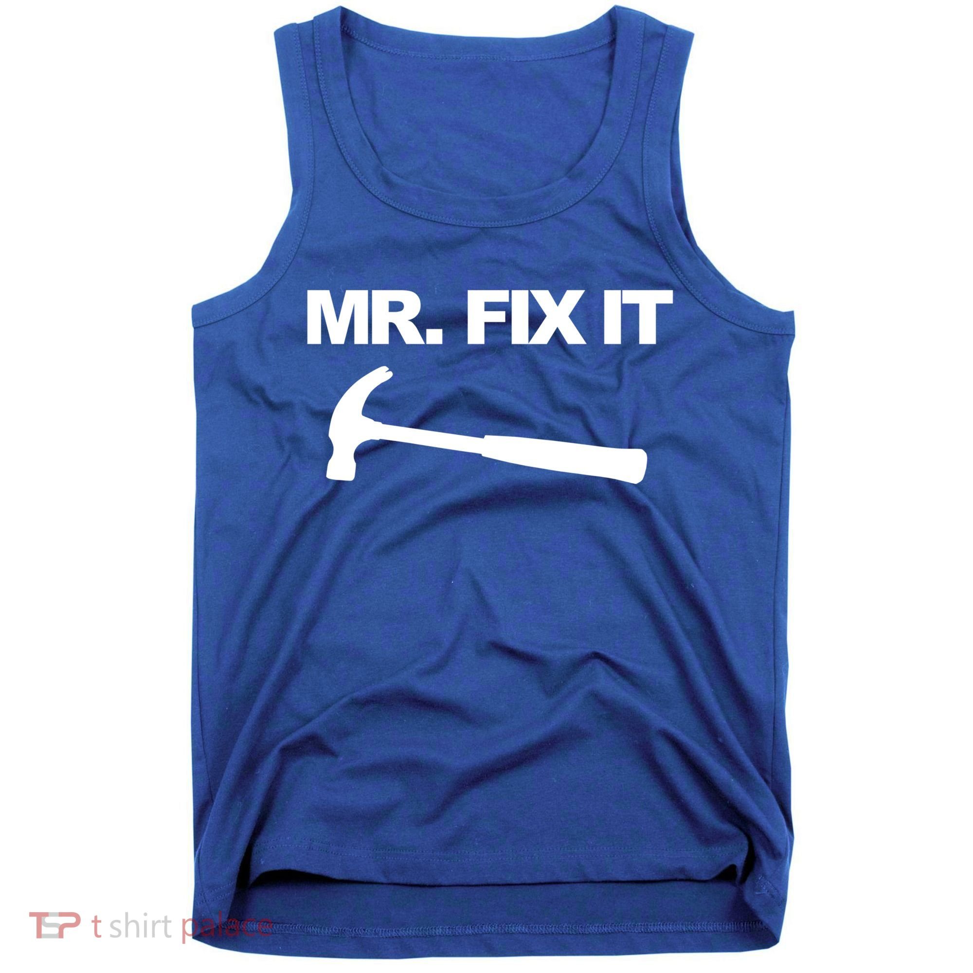 Mr Fix It Funny Gift Tank Top