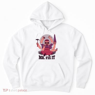 Mr Fix It Hoodie