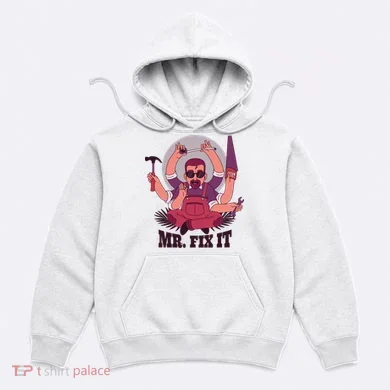 Mr Fix It Hoodie