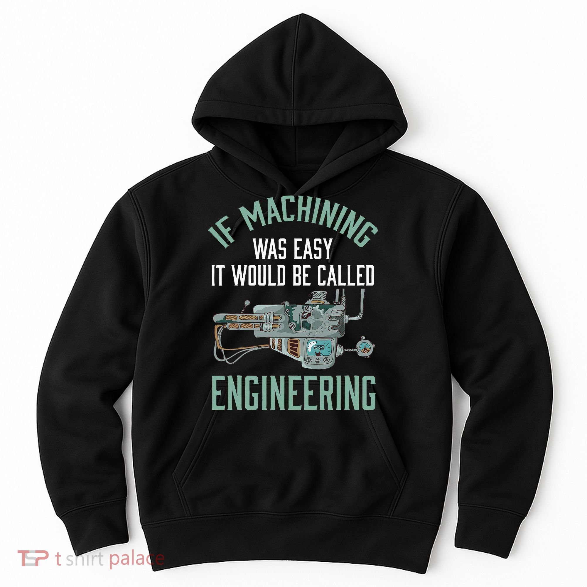 Machinist Funny Joke Humor CNC Machinist Gift Hoodie