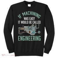 Machinist Funny Joke Humor CNC Machinist Gift Sweatshirt thumb 0