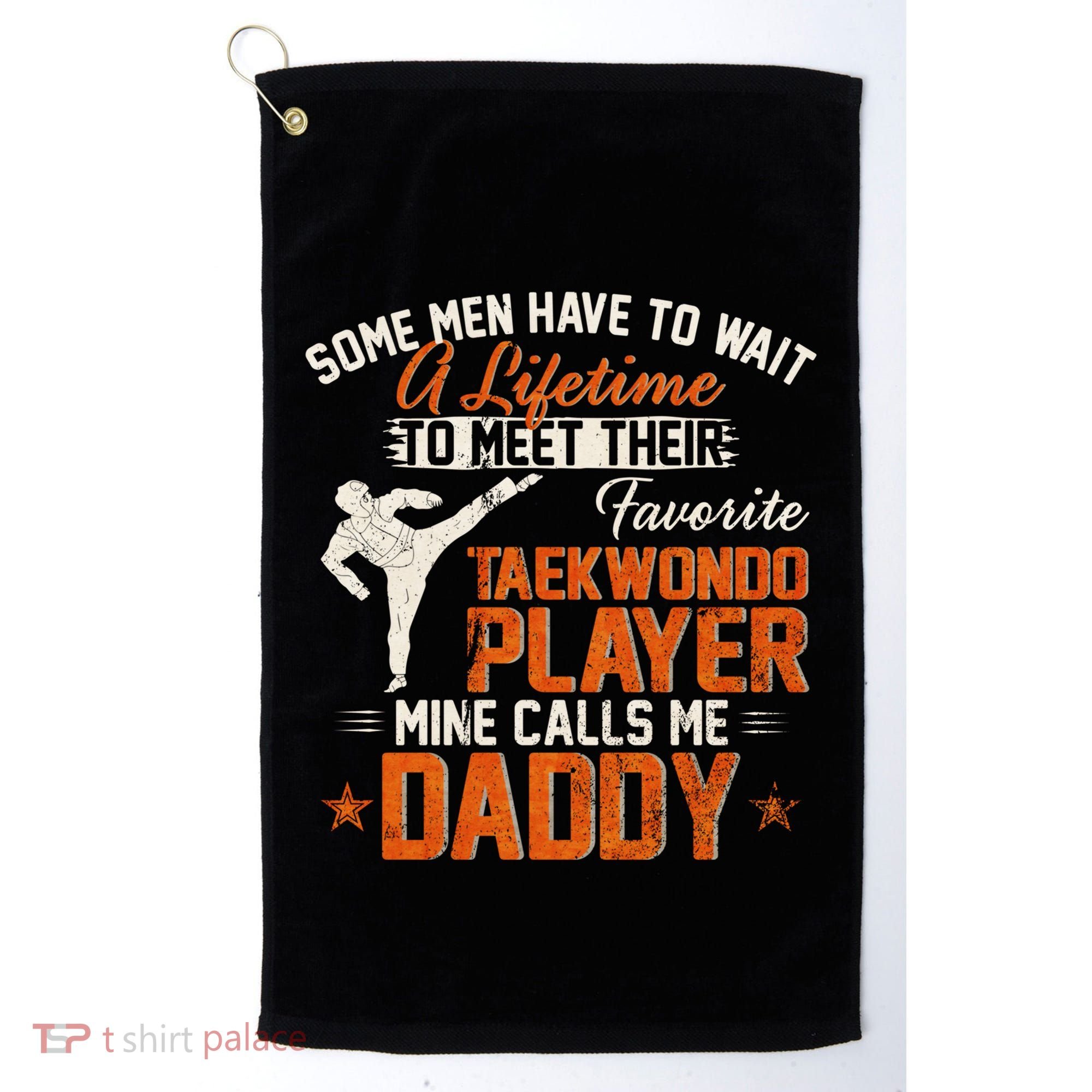 My Favorite Korea Taekwondo Training Player Calls Me Daddy Gift Golf Towel