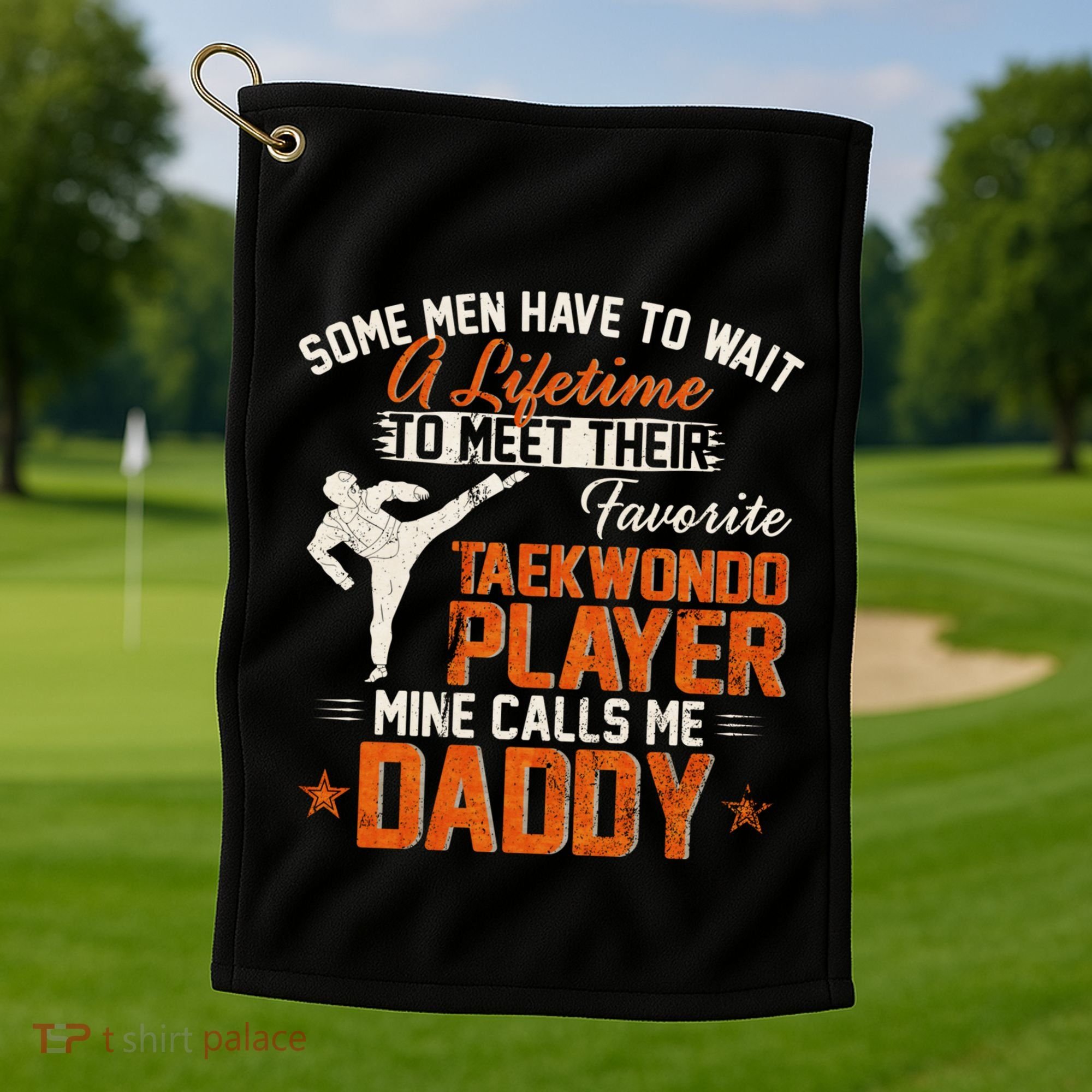 My Favorite Korea Taekwondo Training Player Calls Me Daddy Gift Golf Towel