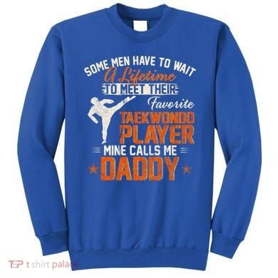 My Favorite Korea Taekwondo Training Player Calls Me Daddy Gift Sweatshirt