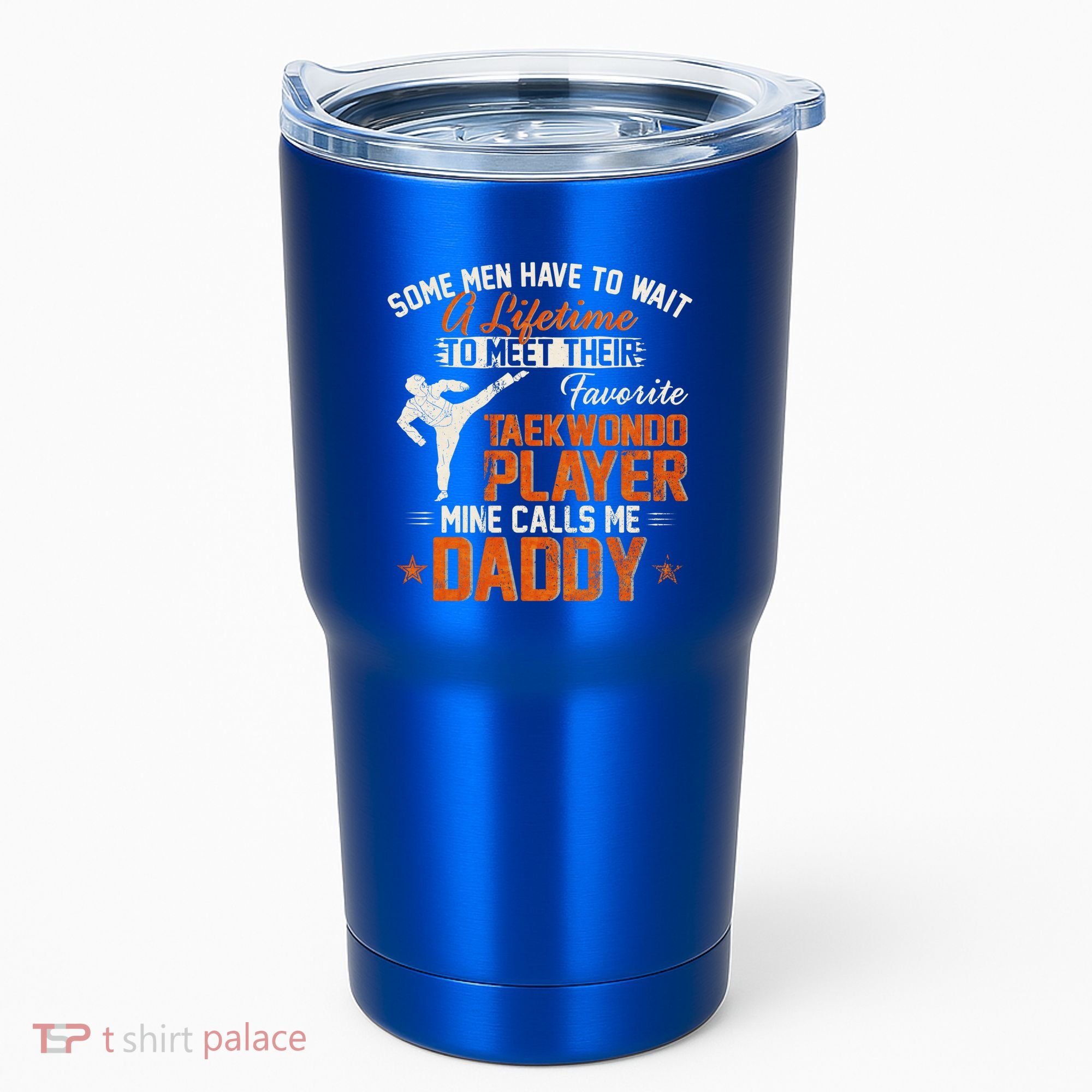 My Favorite Korea Taekwondo Training Player Calls Me Daddy Gift Tumbler