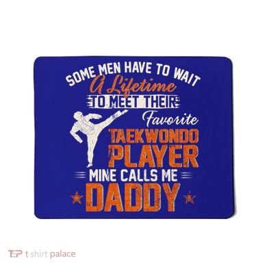 My Favorite Korea Taekwondo Training Player Calls Me Daddy Gift Mousepad