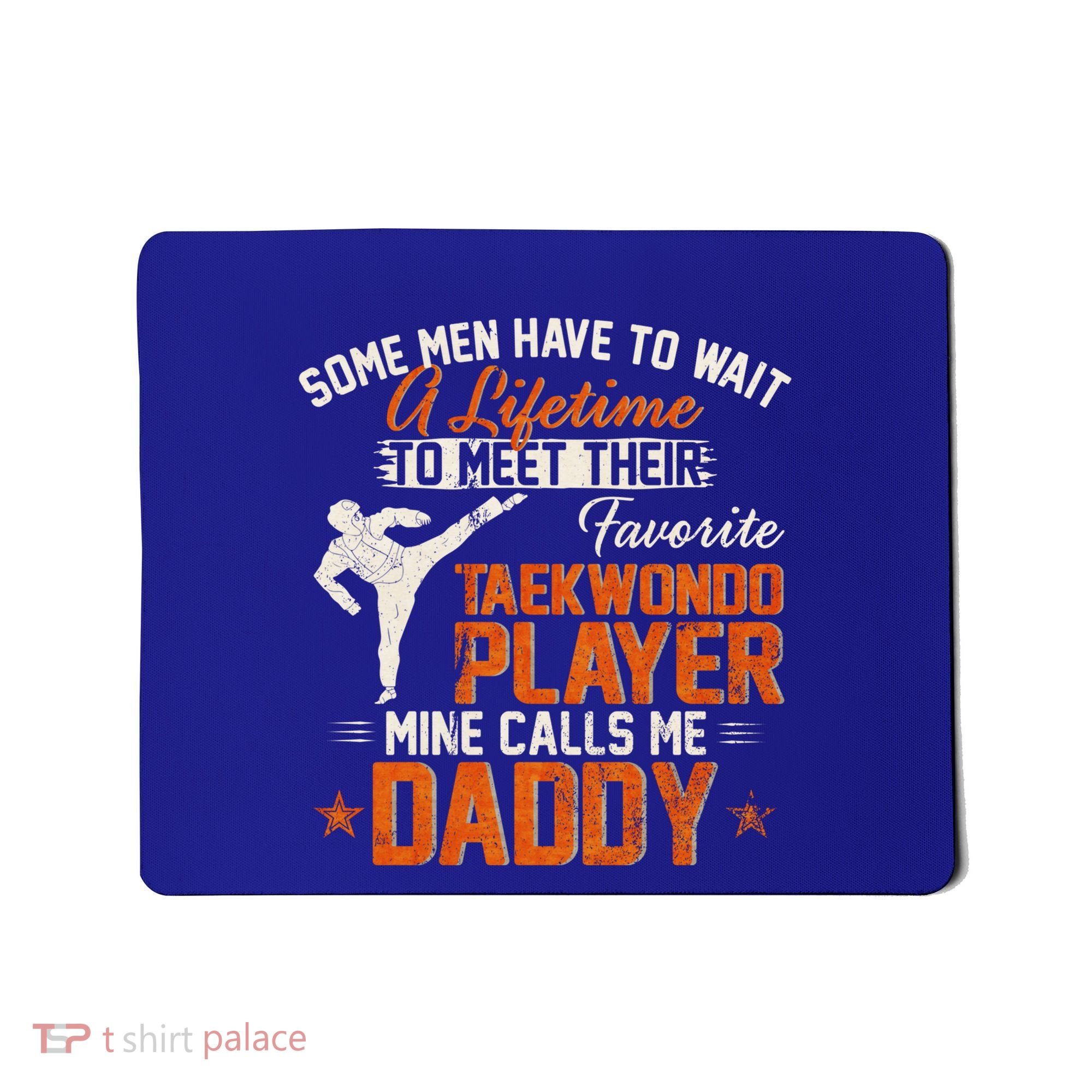 My Favorite Korea Taekwondo Training Player Calls Me Daddy Gift Mousepad