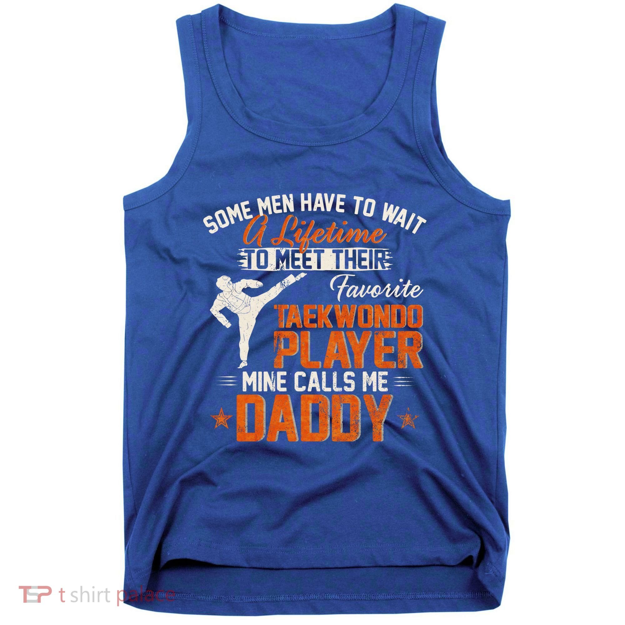 My Favorite Korea Taekwondo Training Player Calls Me Daddy Gift Tank Top