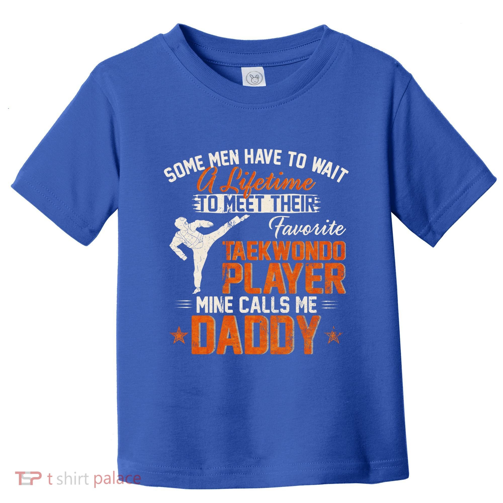My Favorite Korea Taekwondo Training Player Calls Me Daddy Gift Toddler T-Shirt