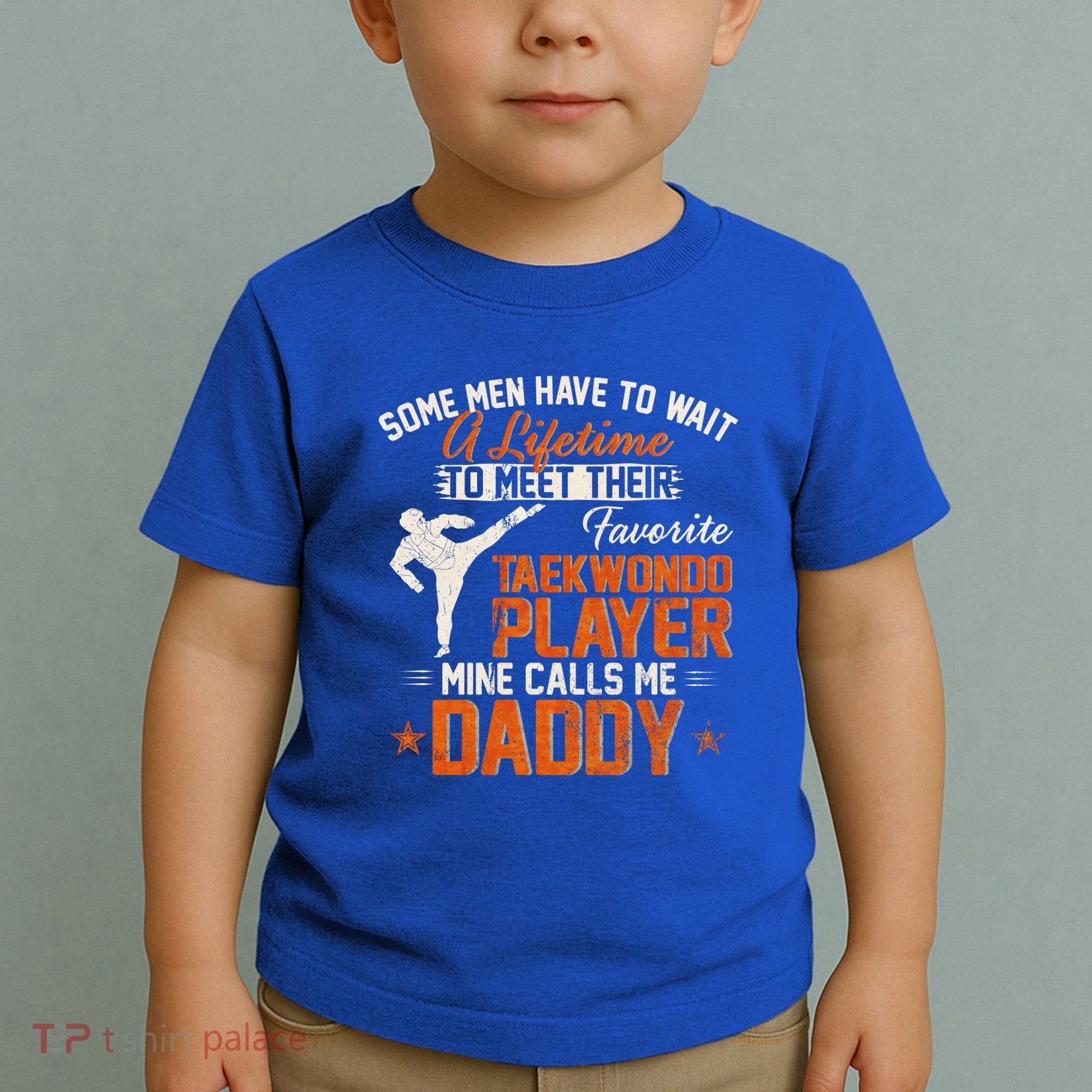 My Favorite Korea Taekwondo Training Player Calls Me Daddy Gift Toddler T-Shirt