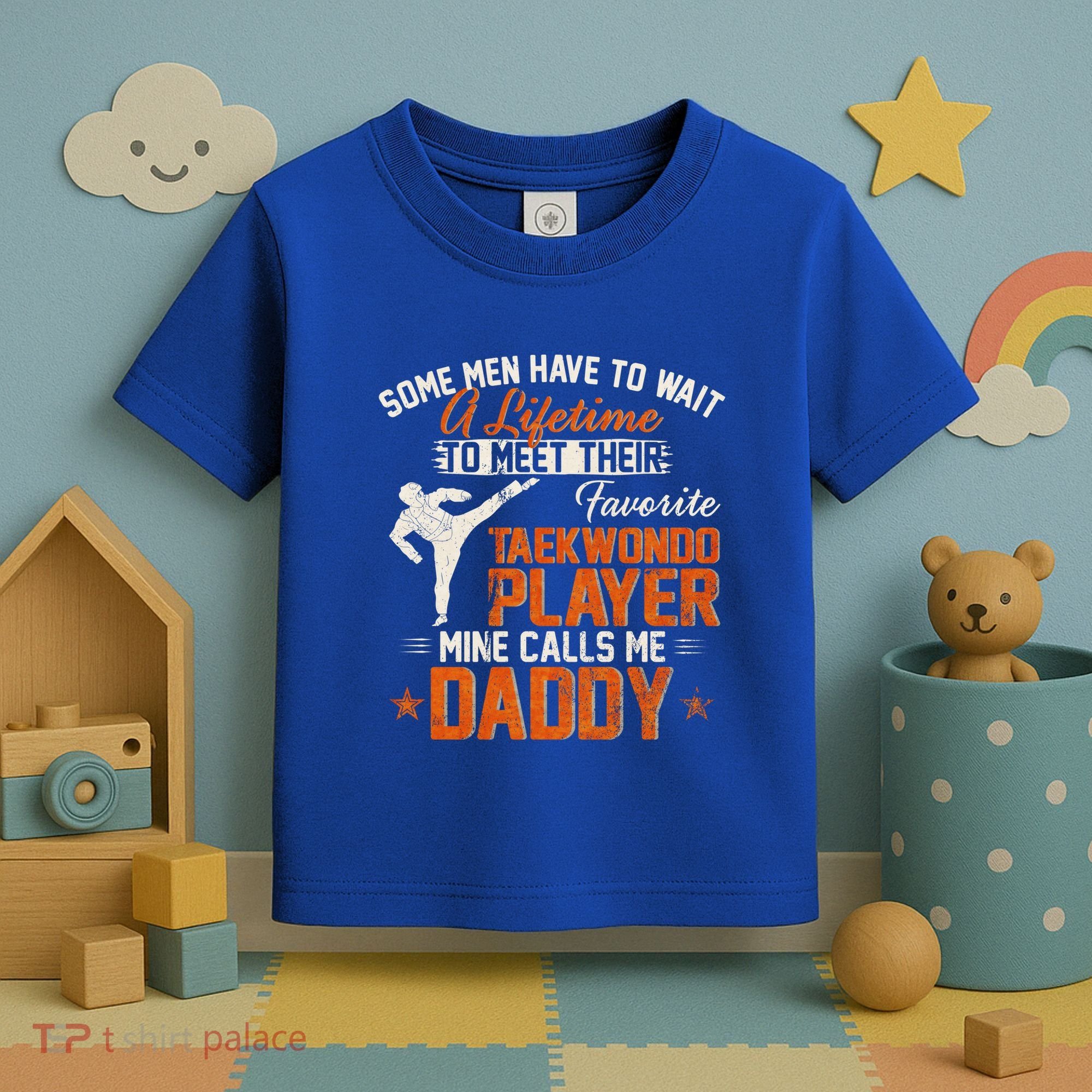 My Favorite Korea Taekwondo Training Player Calls Me Daddy Gift Toddler T-Shirt