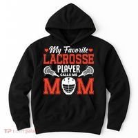 My Favorite Lacrosse Player Calls Me Mom Hoodie thumb 0