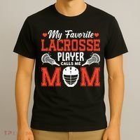 My Favorite Lacrosse Player Calls Me Mom T-Shirt thumb 3