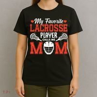 My Favorite Lacrosse Player Calls Me Mom T-Shirt thumb 4
