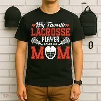 My Favorite Lacrosse Player Calls Me Mom T-Shirt thumb 6