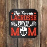 My Favorite Lacrosse Player Calls Me Mom Coaster thumb 0