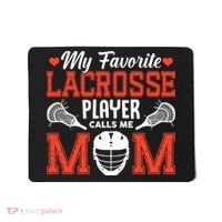My Favorite Lacrosse Player Calls Me Mom Mousepad thumb 0