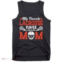 My Favorite Lacrosse Player Calls Me Mom Tank Top thumb 0