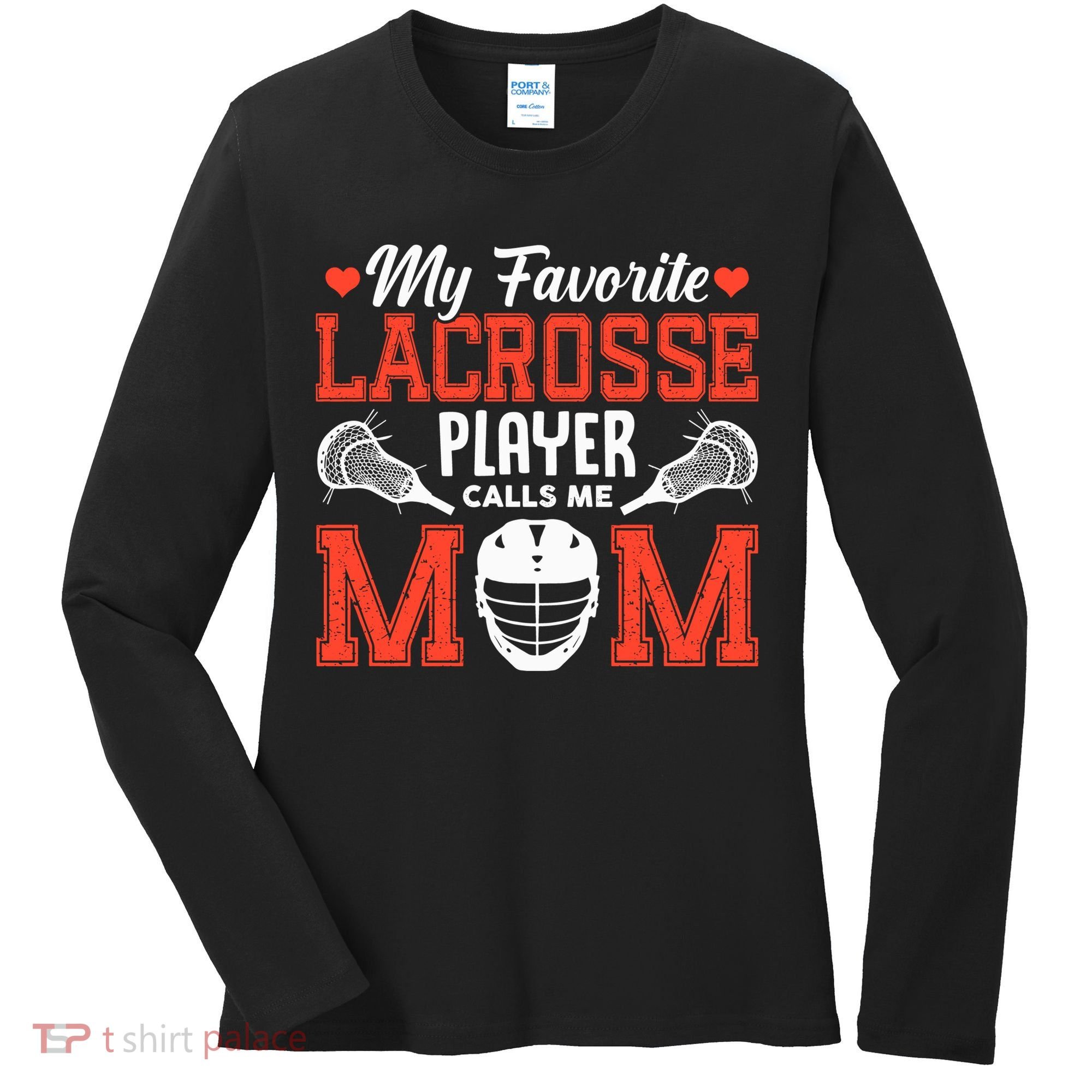 My Favorite Lacrosse Player Calls Me Mom Women's Long Sleeve Shirt