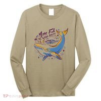 More Fish Less Plastic Whale Ocean Nature Sea Environment Long Sleeve Shirt thumb 0