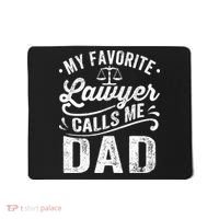 My Favorite Lawyer Calls Me Dad Fathers Day Mousepad thumb 0