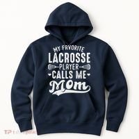 My Favorite Lacrosse Player Calls Me Mom MotherS Day Hoodie thumb 0