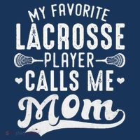 My Favorite Lacrosse Player Calls Me Mom MotherS Day T-Shirt thumb 7