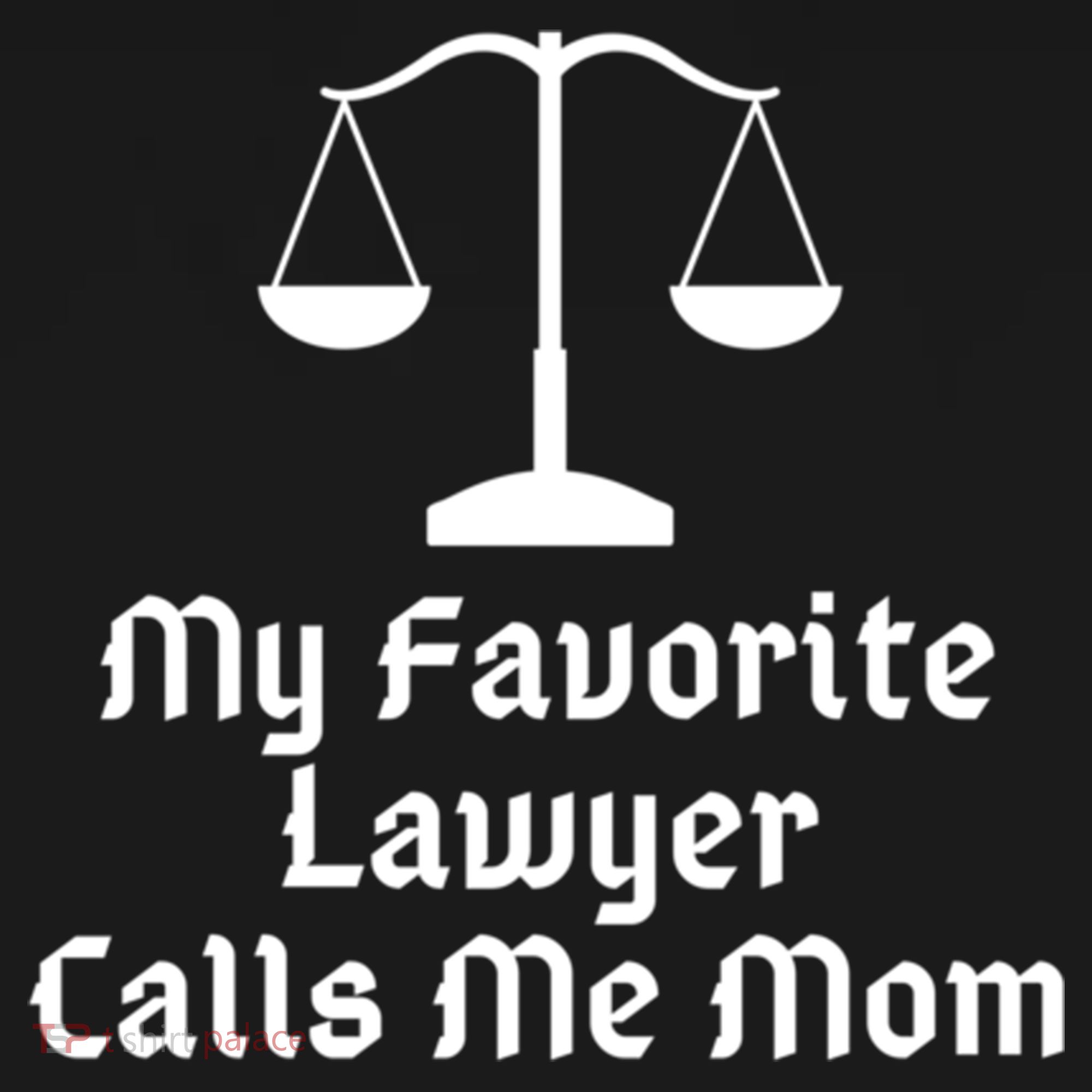 My Favorite Lawyer Calls Me Mom Womens Mother's Day Gift Women's Hoodie