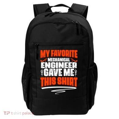 My Favorite Mechanical Engineer Gave Me This Gift Backpack
