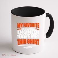 My Favorite Mechanical Engineer Gave Me This Gift Coffee Mug thumb 1