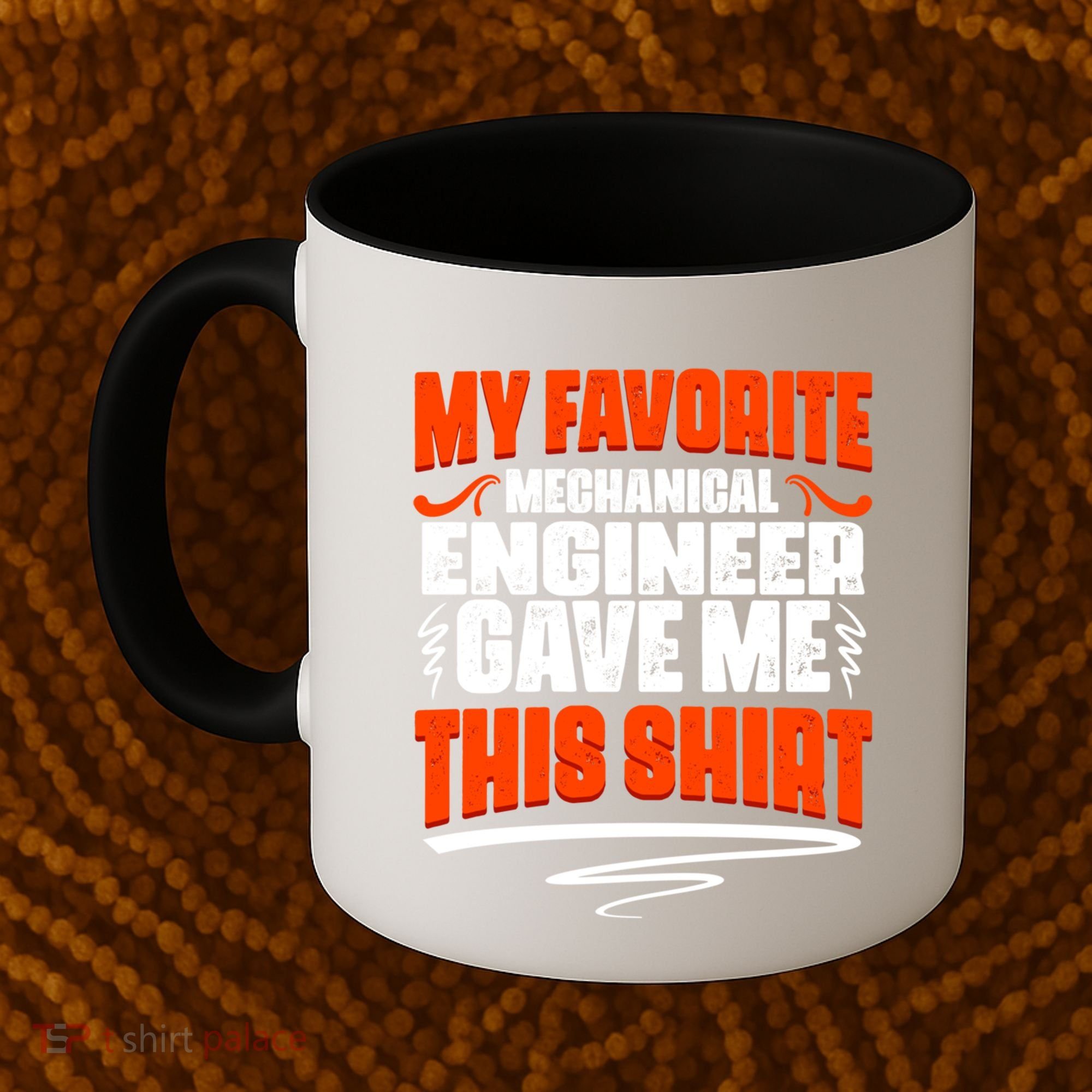 My Favorite Mechanical Engineer Gave Me This Gift Coffee Mug