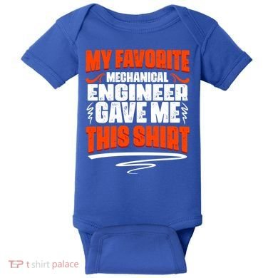 My Favorite Mechanical Engineer Gave Me This Gift Baby Bodysuit