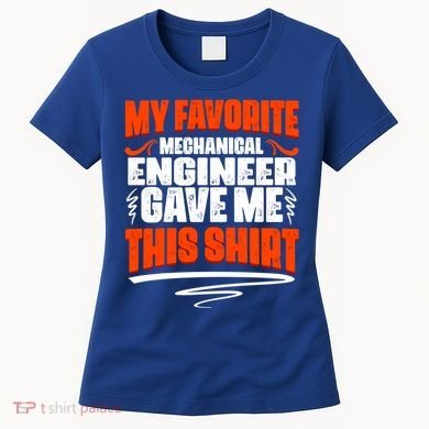 My Favorite Mechanical Engineer Gave Me This Gift Women's T-Shirt