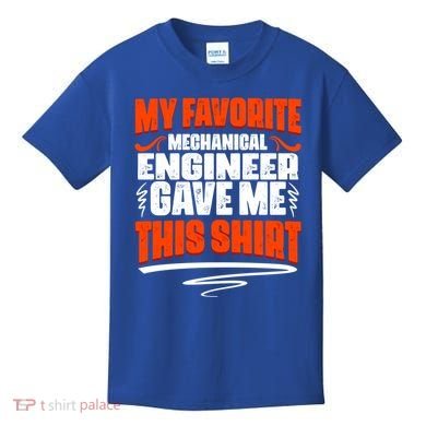 My Favorite Mechanical Engineer Gave Me This Gift Kids T-Shirt