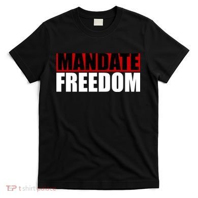 Mandate Freedom T-Shirt
